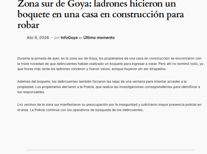 Zona sur de Goya: ladrones hicieron un boquete en una casa en construcción para robar