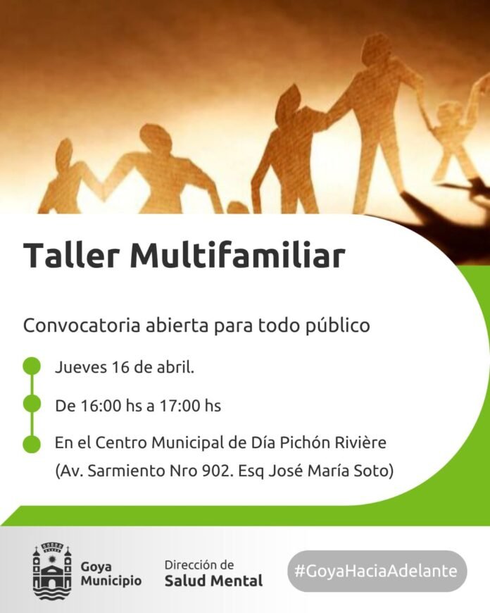 La Dirección de Salud Mental convoca a un taller multifamiliar en Goya