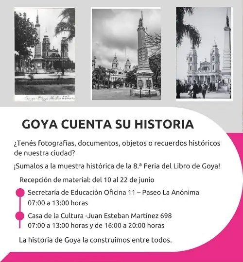 CON EL APORTE DE VECINOS, FAMILIAS E INSTITUCIONES, “GOYA CUENTA SU HISTORIA”