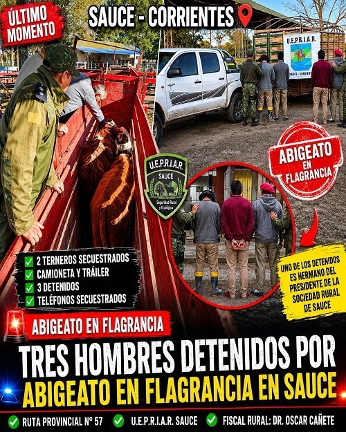 SAUCE: DETIENEN EN FLAGRANCIA A TRES HOMBRES POR PRESUNTO ABIGEATO; UNO ES HERMANO DEL PRESIDENTE DE LA SOCIEDAD RURAL L